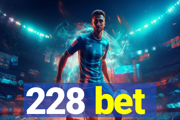 228 bet